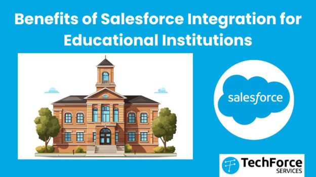 Benefits of Salesforce Integration for Educational Institutions
